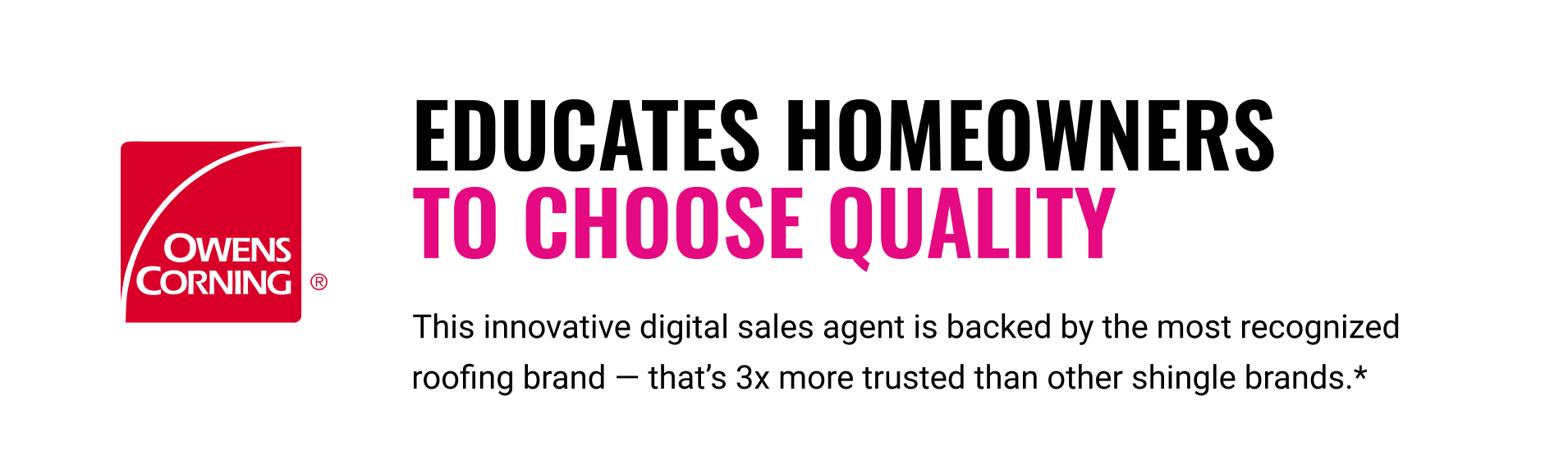 Educates Homeowners to Choose Quality